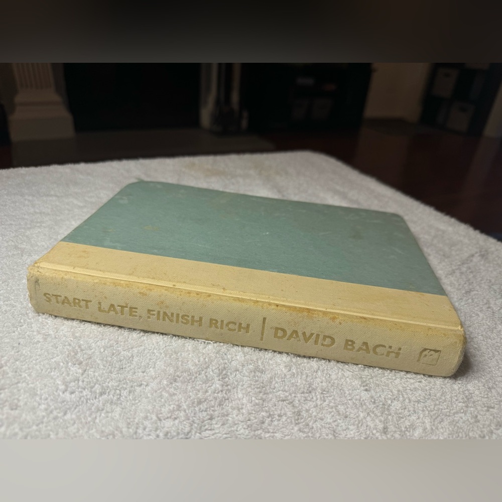 2005 "START LATE, FINISH RICH" BOOK BY DAVID BACH Hardcover